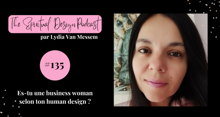 Es-tu une Business Woman selon ton Human Design ?